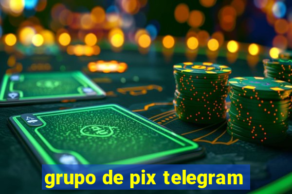 grupo de pix telegram